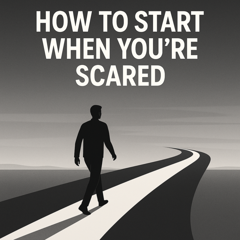 Minimalist illustration of a man walking alone on a winding path into the distance, with bold text above reading 'How to Start When You’re Scared'—symbolizing the courage to take action despite fear.
